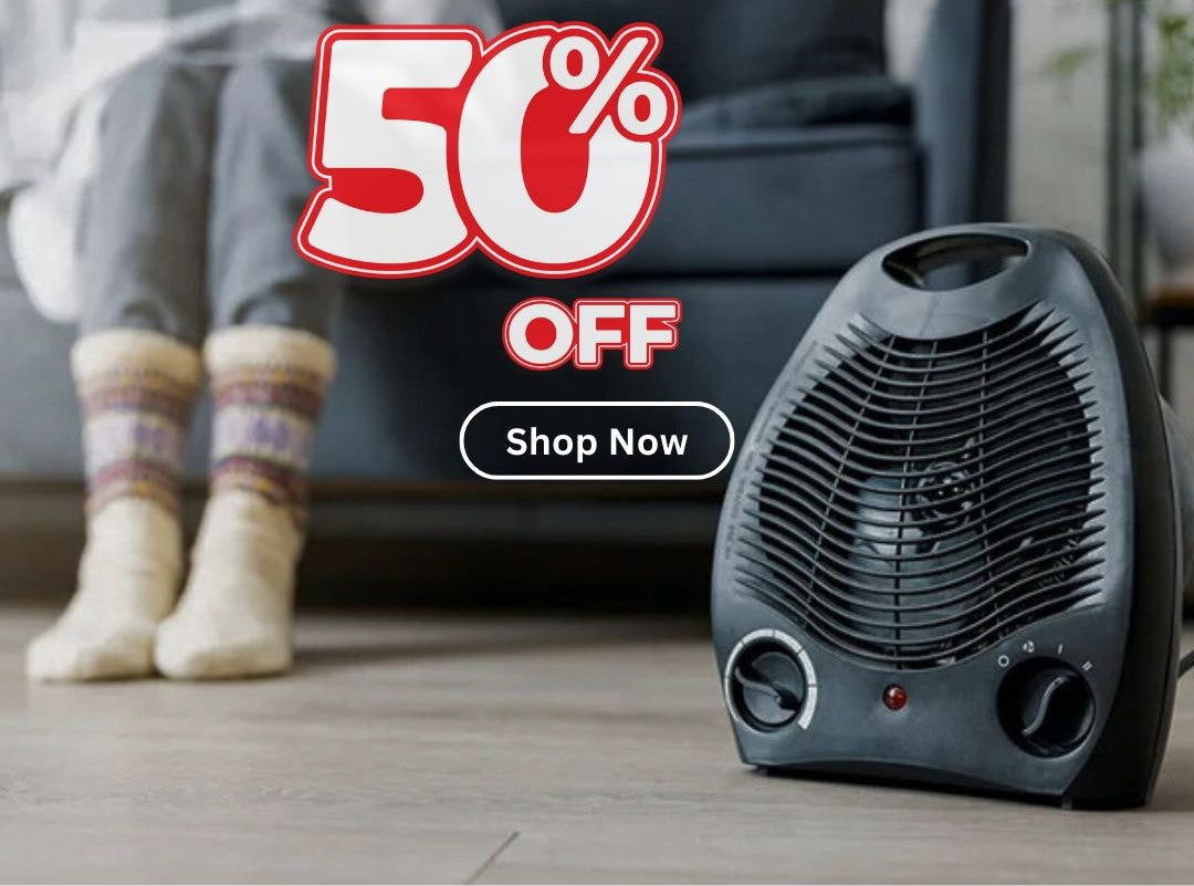 Winter Sale - ALL HEATERS 50% OFF